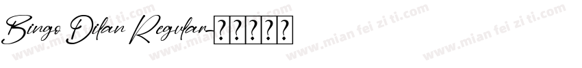 Bingo Dilan Regular字体转换